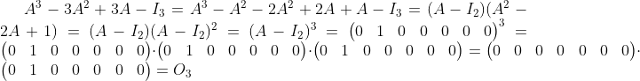 A^3-3A^2+3A-I_3=A^3-A^2-2A^2+2A+A-I_3=(A-I_2)(A^2-2A+1)=(A-I_2)(A-I_2)^2=(A-I_2)^3=\begin{pmatrix}0&1&0\\0&0&0\\0&0&0\end{pmatrix}^3=\begin{pmatrix}0&1&0\\0&0&0\\0&0&0\end{pmatrix}\cdot\begin{pmatrix}0&1&0\\0&0&0\\0&0&0\end{pmatrix}\cdot\begin{pmatrix}0&1&0\\0&0&0\\0&0&0\end{pmatrix}=\begin{pmatrix}0&0&0\\0&0&0\\0&0&0\end{pmatrix}\cdot\begin{pmatrix}0&1&0\\0&0&0\\0&0&0\end{pmatrix}=O_3